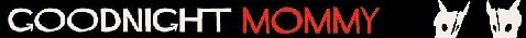 goodnightmommy