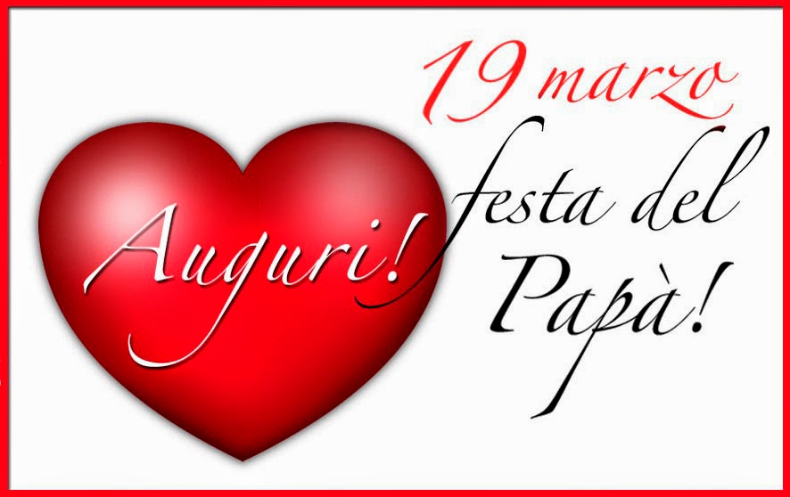 FESTA DEL PAPA' - FRASI PER AUGURI E POESIE DA DEDICARE