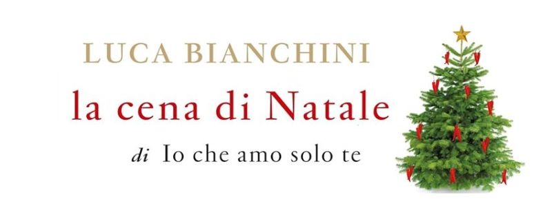 La Cena Di Natale Di Io Che Amo Solo Te