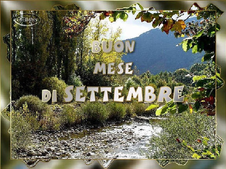 Benvenuto mese di SETTEMBRE, immagini, poesie, proverbi